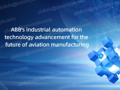 ABB's industrial automation technology advancement for the future of aviation manufacturing