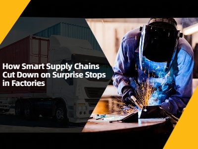 How Smart Supply Chains Cut Down on Surprise Stops in Factories